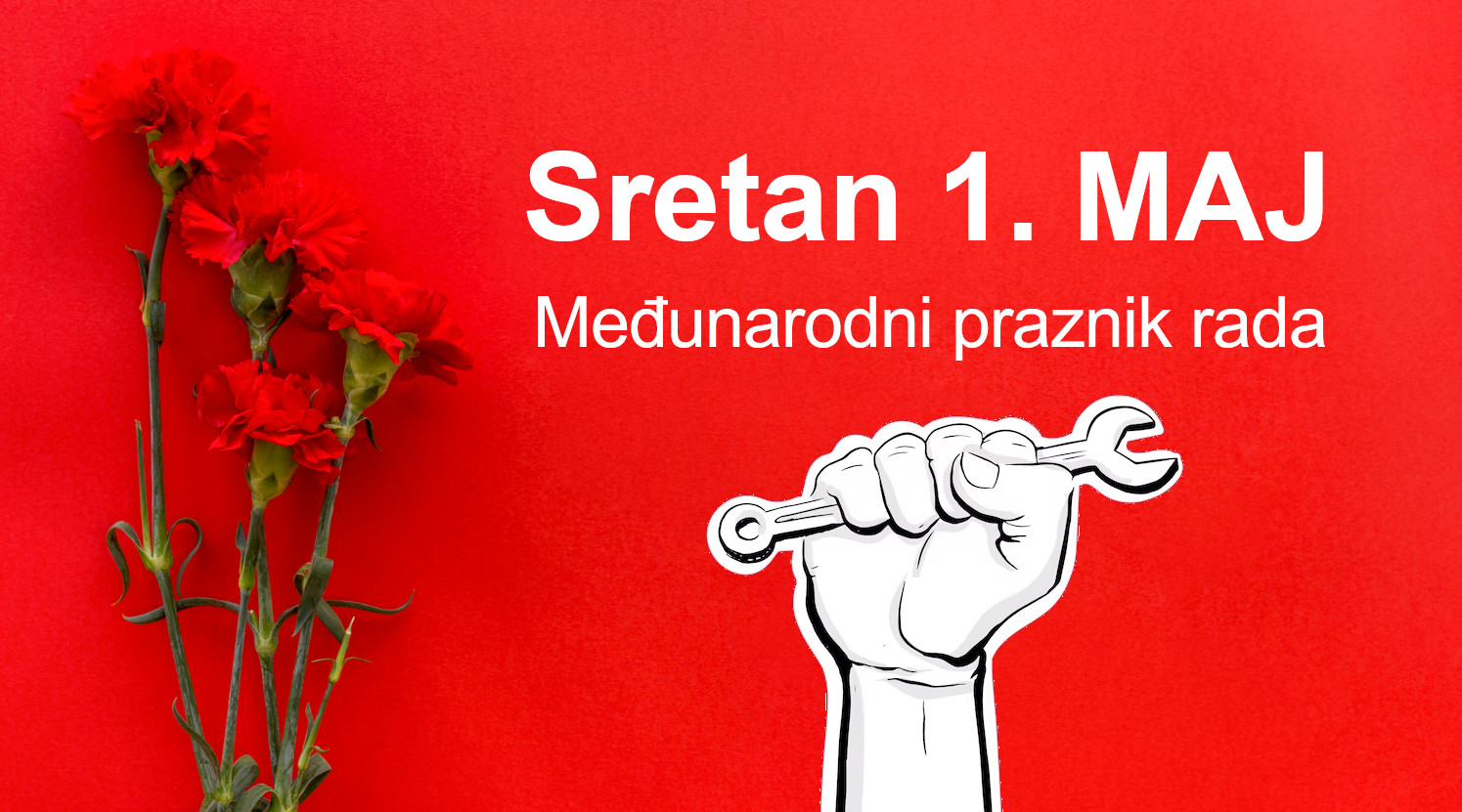 Sretan 1. Maj – Međunarodni Praznik Rada